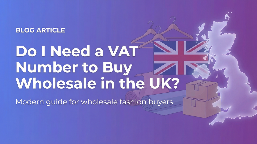 Do I Need a VAT Number to Buy Wholesale in the UK? | 2026 Guide